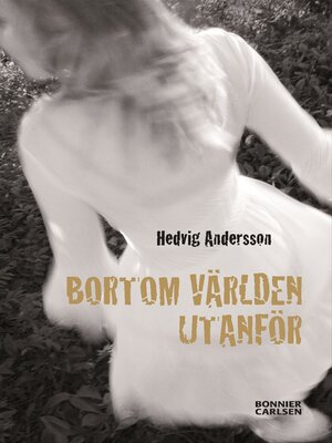 cover image of Bortom världen utanför